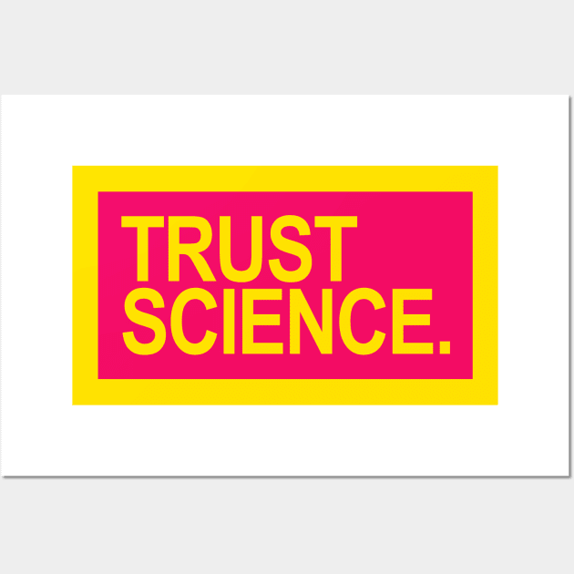 Trust Science - Fuschia Yellow Wall Art by skittlemypony